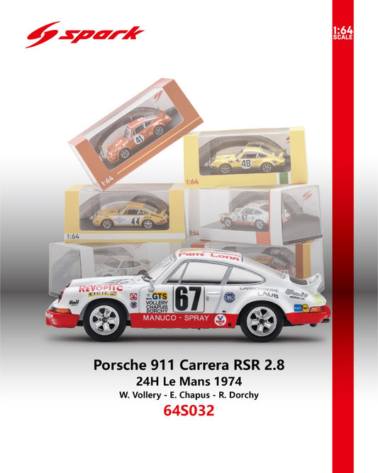 (PRE-ORDER) SPARK 1:64 Porsche 911 Carrera RSR 2.8 No.67 24H Le Mans 1974 W. Vollery - E. Chapus - R. Dorchy 64S032