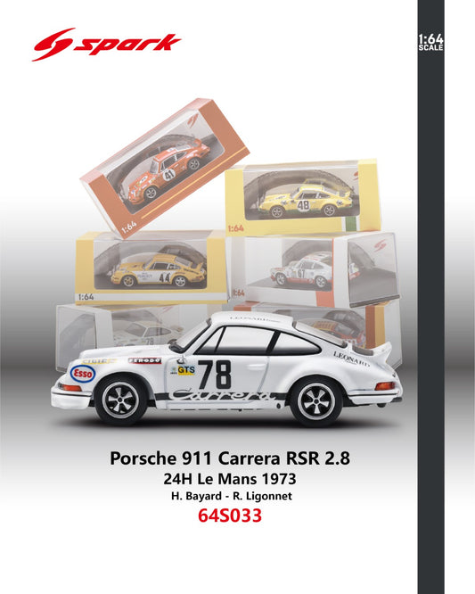 (PRE-ORDER) SPARK 1:64 Porsche 911 Carrera RSR 2.8 No.78 Le Mans 1973 H. Bayard - R. Ligonnet 64S033