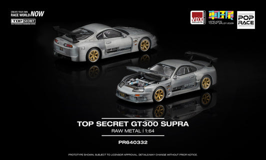 POPRACE 1:64 TOP SECRET GT300 SUPRA Raw Material HKTS x VDX 2025 Exclusive Event